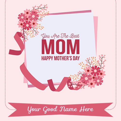 Write Name On Mom Happy Mothers Day wishes 2025